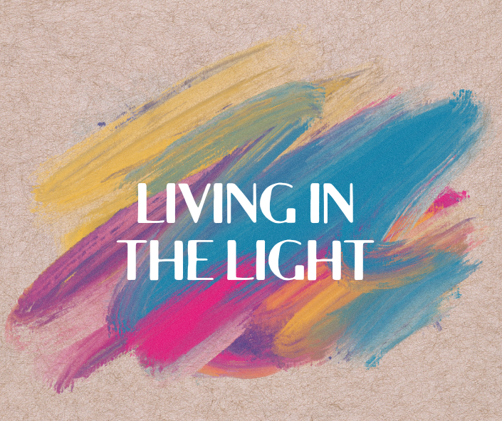 Living in the Light