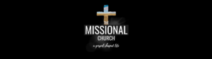 Coastlands Church | The Mission Church : The Gospel shaped Life